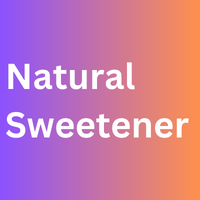 Natural Sweetener